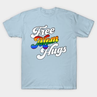 Free Mom Hugs T-Shirt